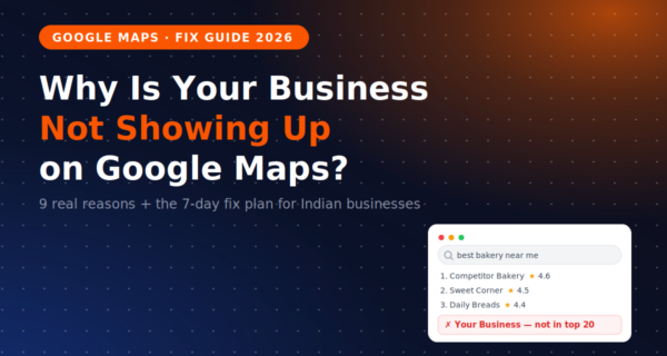 Why is Your Business Not Showing Up on Google Maps?