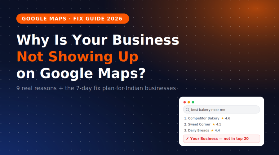Why is Your Business Not Showing Up on Google Maps?